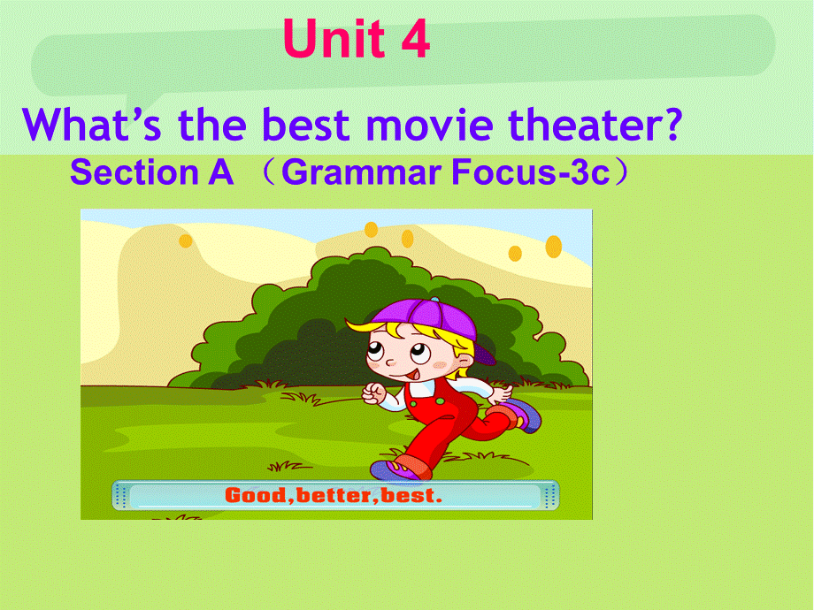 人教版八年级上册第四单元Unit 4 What's the best movie theater Section A Grammar focus 3a—3c 2.ppt_第1页