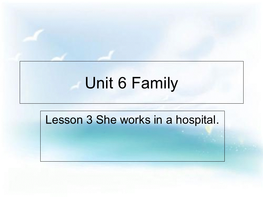 四年级上册英语课件－Unit 6《Lesson 3 She works in a hospital》｜鲁科版 .ppt_第1页