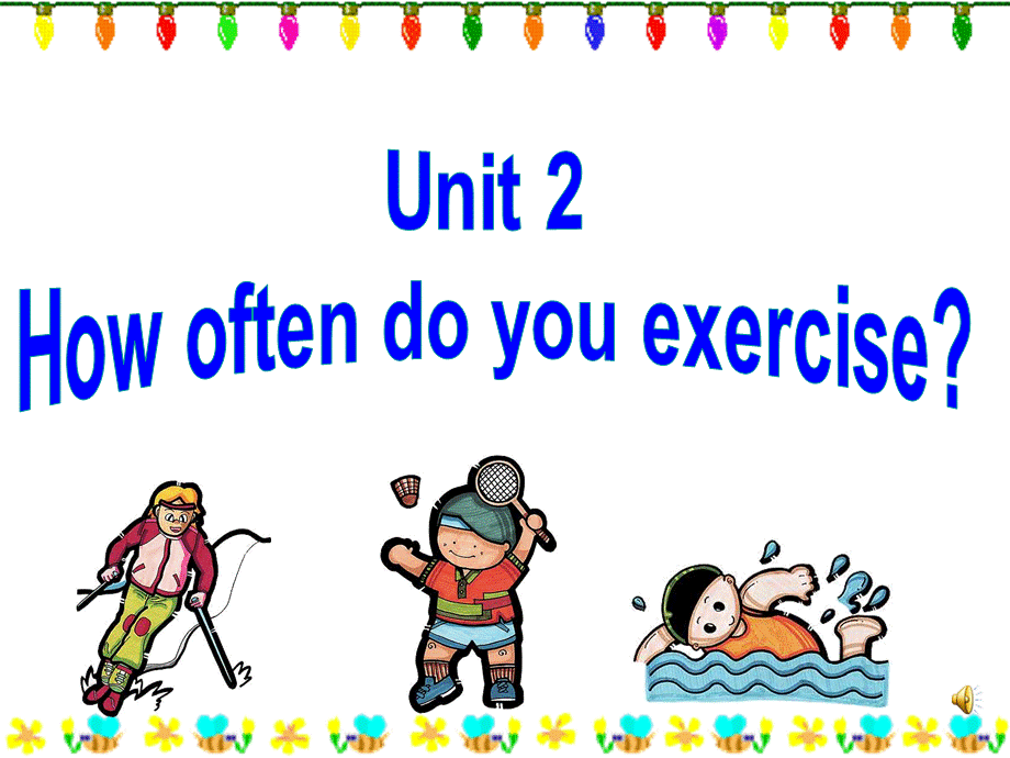 人教版八年级英语上 Unit 2 How often do you exercise 教学课件 .ppt_第1页