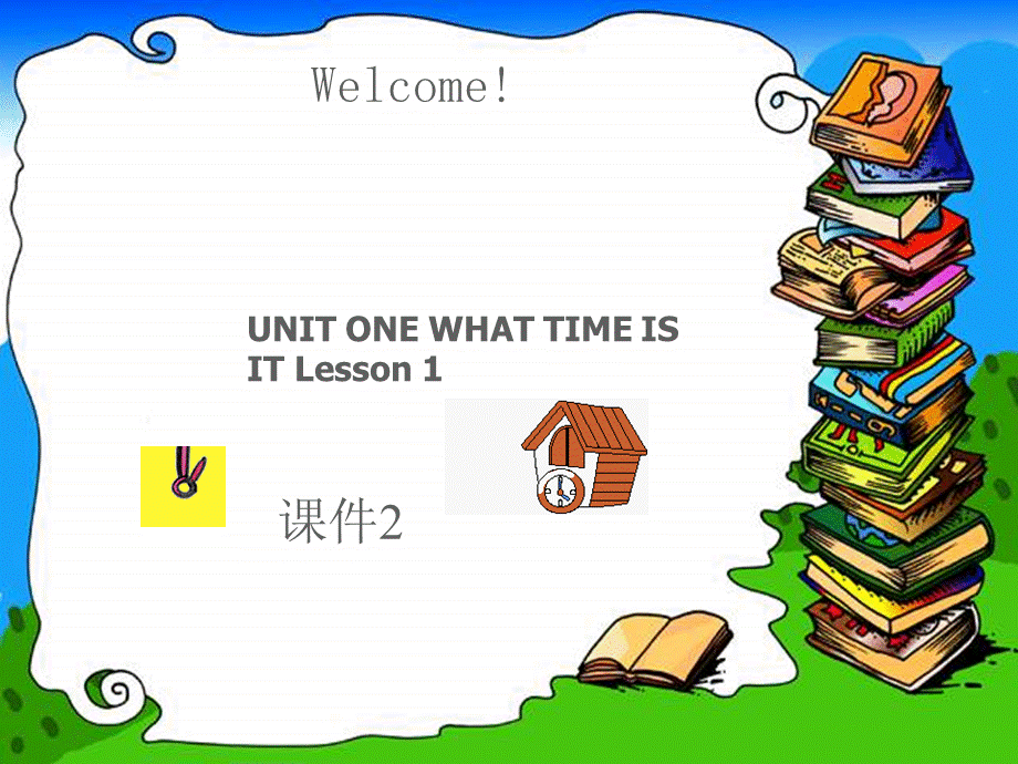 二年级下册英语课件-UNIT ONE WHAT TIME IS IT Lesson 1(1)_北京课改版.ppt_第1页