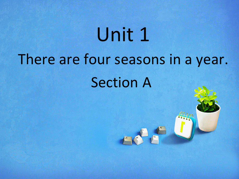 六年级下册英语课件-Unit 1 There are four seasons in a year Section A 2_湘鲁版 .ppt_第1页