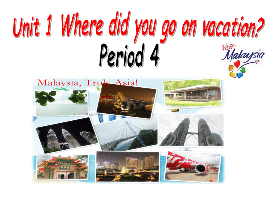 人教新目标版八年级上册Unit 1 Where did you go on vacation_ Period4Section B2a-2e(共15张PPT).pptx_第1页