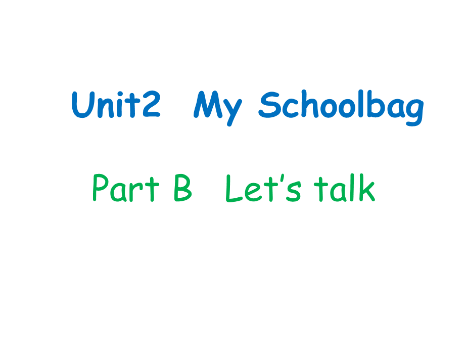 新版小学英语PEP四上Unit2_My_Schoolbag_PartB_Let's_talk.ppt_第2页