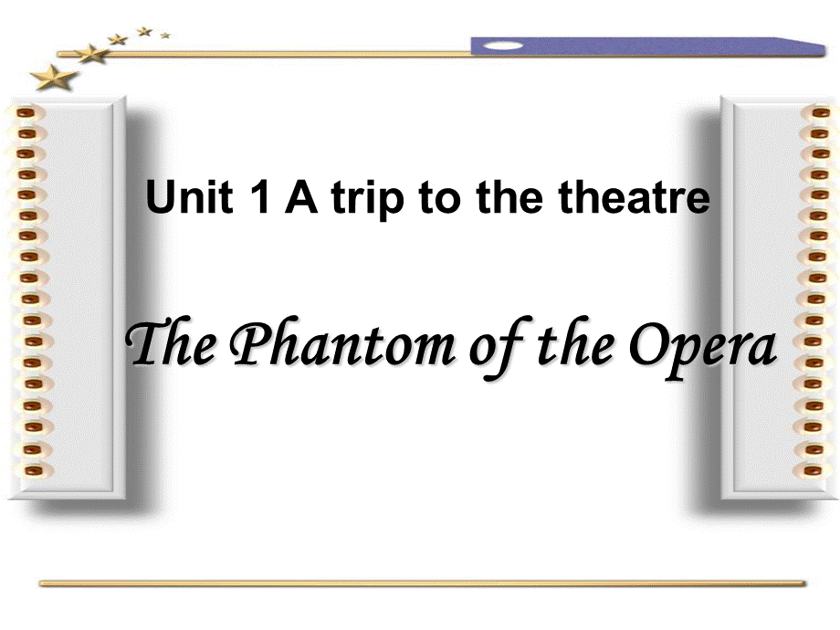 The Phantom of the Opera lead-in【高一英语课文教案】.ppt_第1页