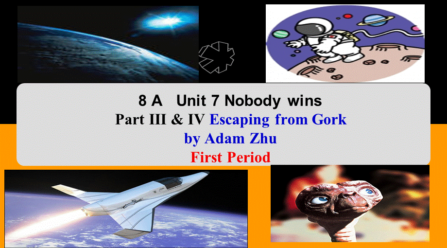 8A Unit 7 Escaping from Gork课件.ppt_第1页