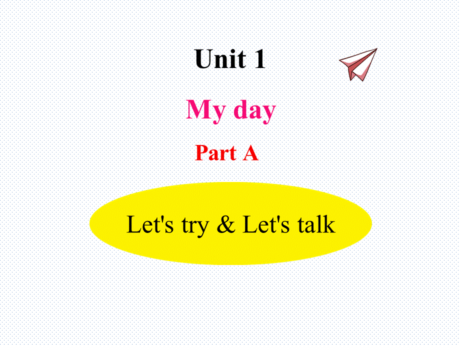 U1-A Let's try & Let's talk.pptx_第1页