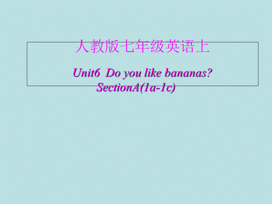 人教英语七年级上册Unit6Section A 1a—1c.ppt_第1页