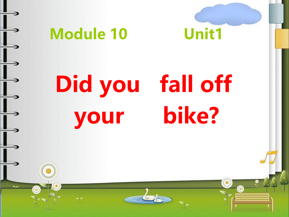 四年级下册英语课件－M10U1 Did you fall off your bike｜外研社2.ppt_第1页