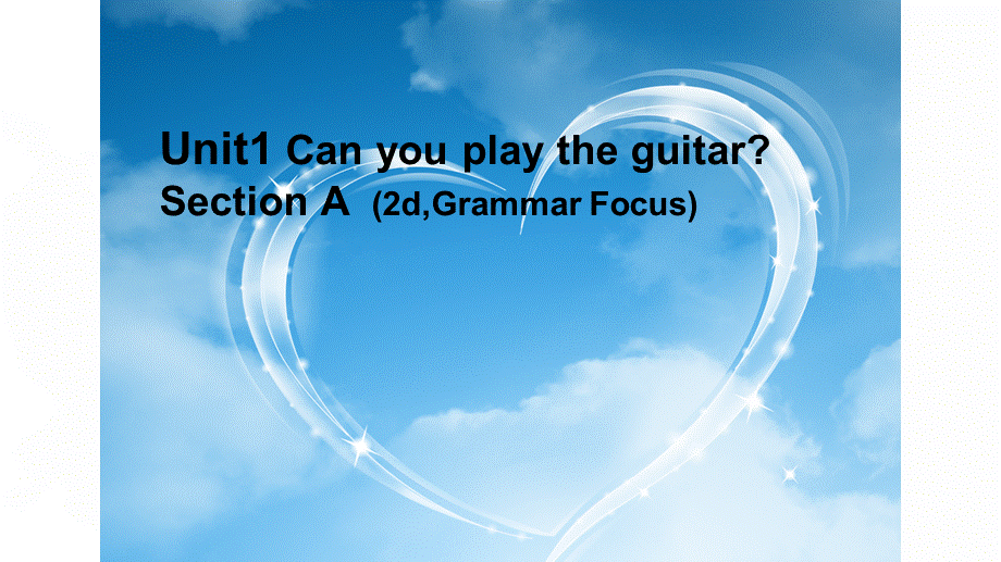 人教版七年级英语下 Unit1 Can you play the guitar Section A 教学课件共24.ppt含视频.ppt_第1页