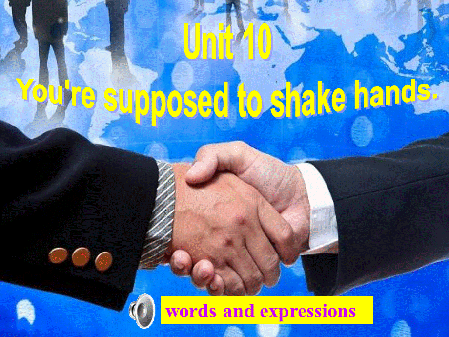 《Unit10You’resupposedtoshakehands》（SectionA1）.ppt_第1页