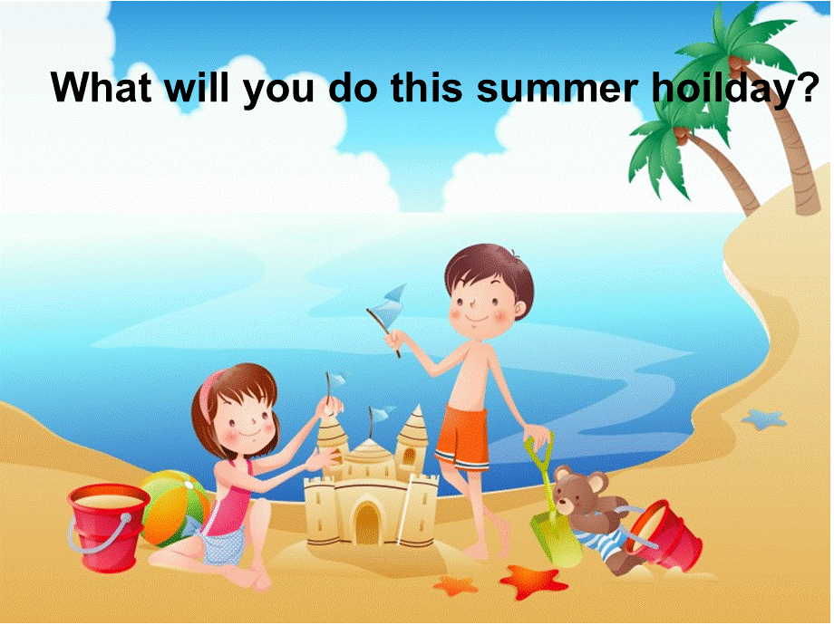 六年级下册英语课件-Unit 3 What Will You Do This Summer Lesson 17 Danny's Summer Holiday 2｜冀教版（三起）(共18张PPT).ppt_第2页