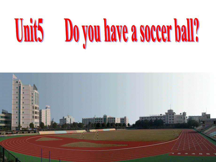 七年级英语doyouhaveasoccerball课件4.ppt_第1页