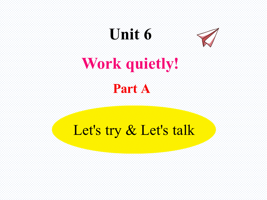 U6-A Let's try & Let's talk.pptx_第1页