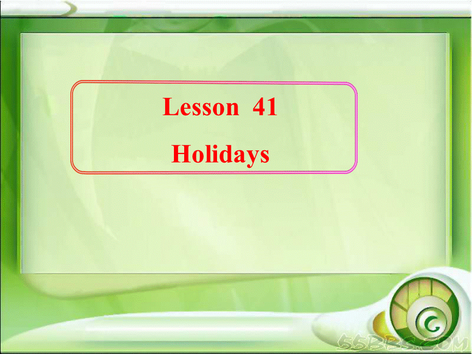 冀教版七年级英语上册Unit 7 Lesson 41 Holidays2.ppt_第1页