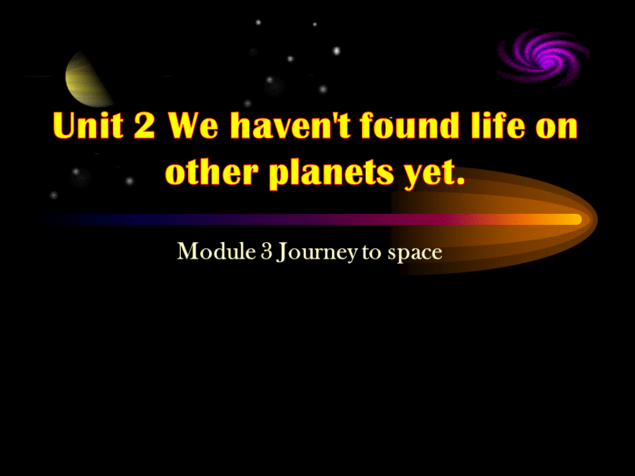 1We have not found life on any other planets yet.pptx_第1页