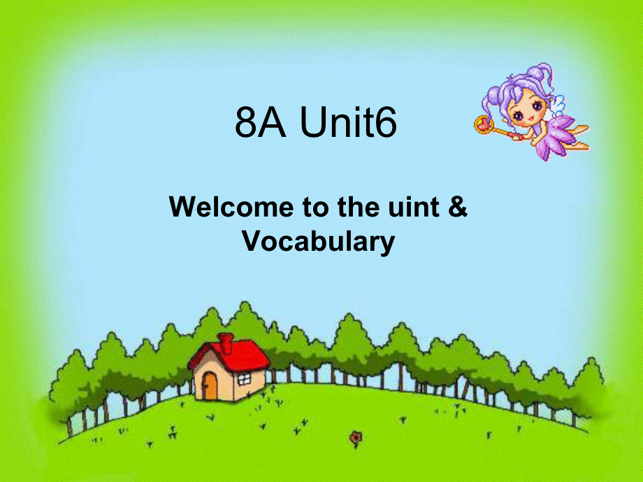 8AUnit6welcometotheunit.ppt_第1页