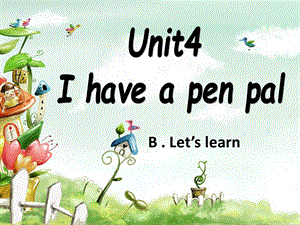 3六年级上册Unit_4_I_have_a_pen_pal第3课时.pptx