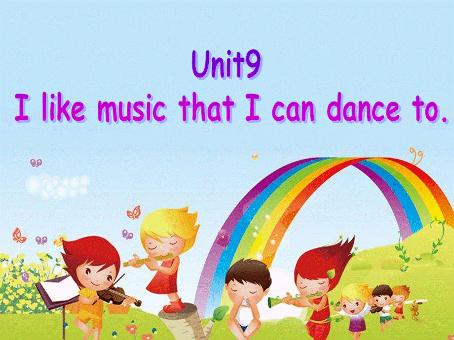 unit_9_I_like_music_that_i_can_dance_to.公开课课件.ppt_第1页