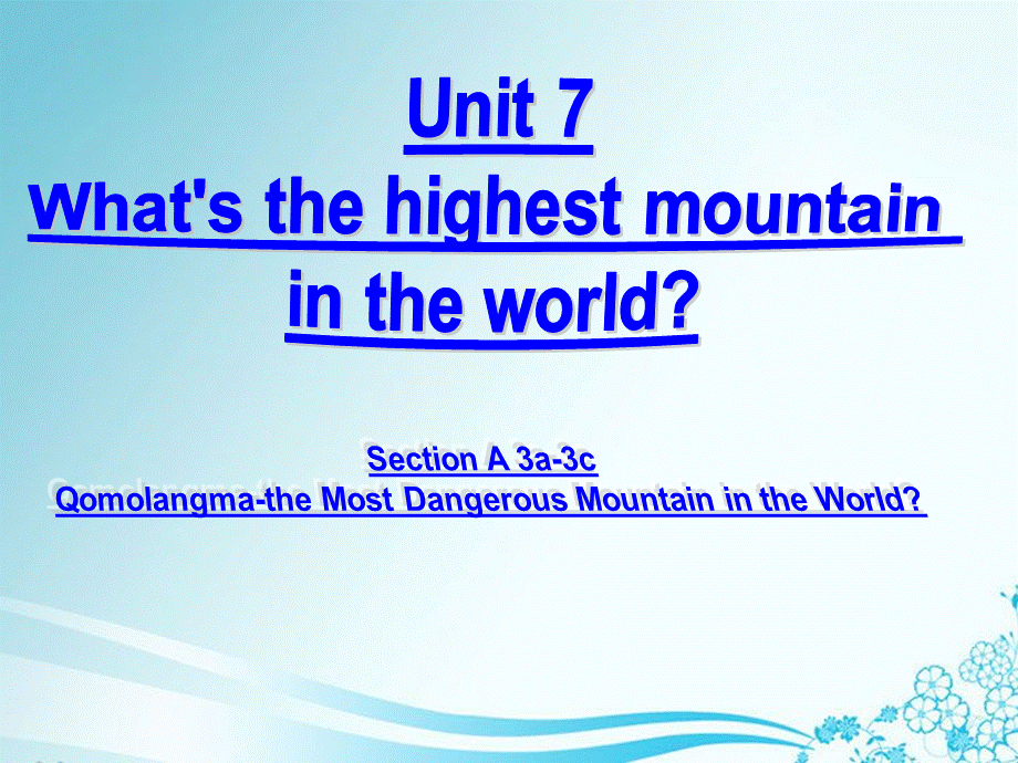 人教版八年级下册Uni7What’s the highest mountain in the world_Section A 3a-3c(共14张PPT).pptx_第1页