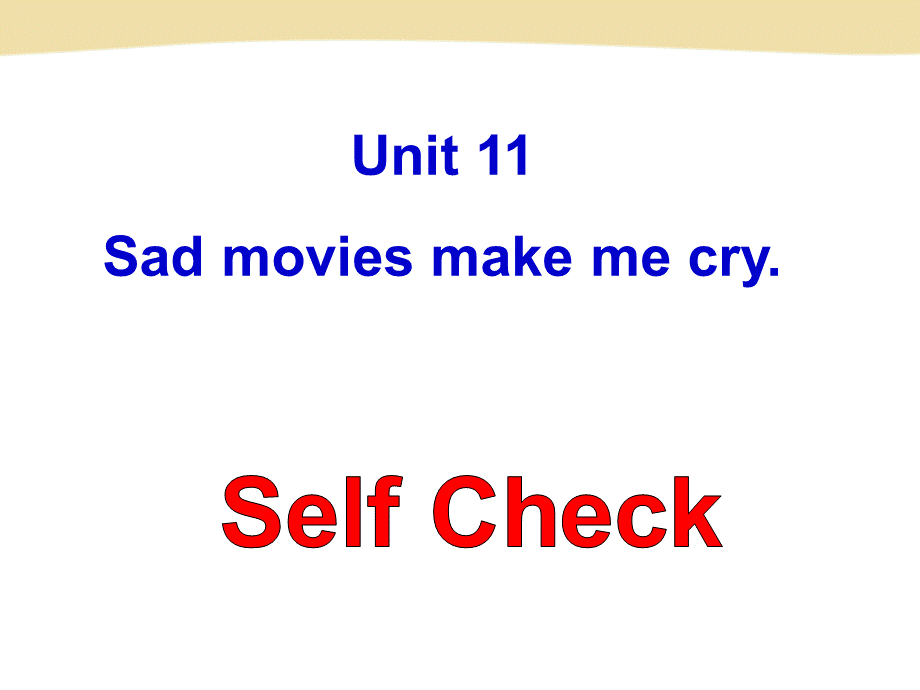 新目标(Goforit)版九年级Unit11SadmoviesmakemecrySelfCheck.ppt_第2页