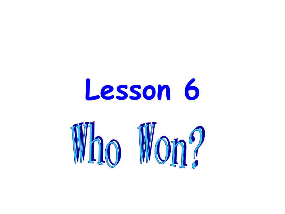 六年级下英语课件Lesson6Whowon冀教.ppt_第1页