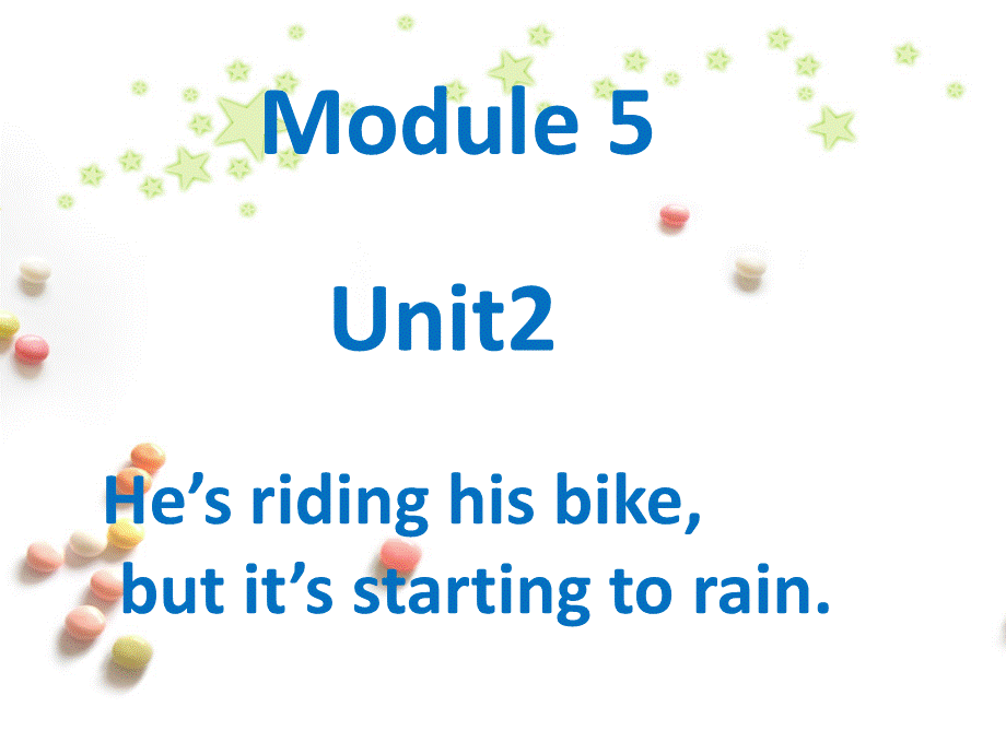 六年级下英语课件Modue5Unit2He`sridinghisbike,butit`sstartinttorain3外研10ppt.ppt_第1页