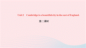 【最新】八年级英语上册 Module2 My home town and my country Unit 2 Cambridge is a beautiful city in the east of England第二课时作业课件.ppt