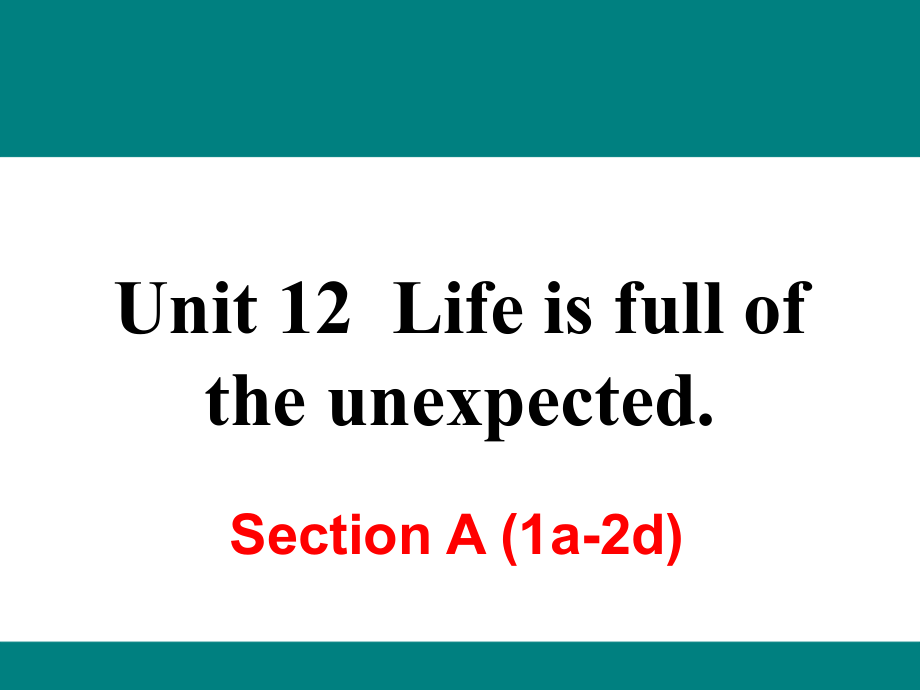 Life-is-full-of--Unit-12-Section-A-(1a-2d)-初中英语-九年级英语.ppt_第1页